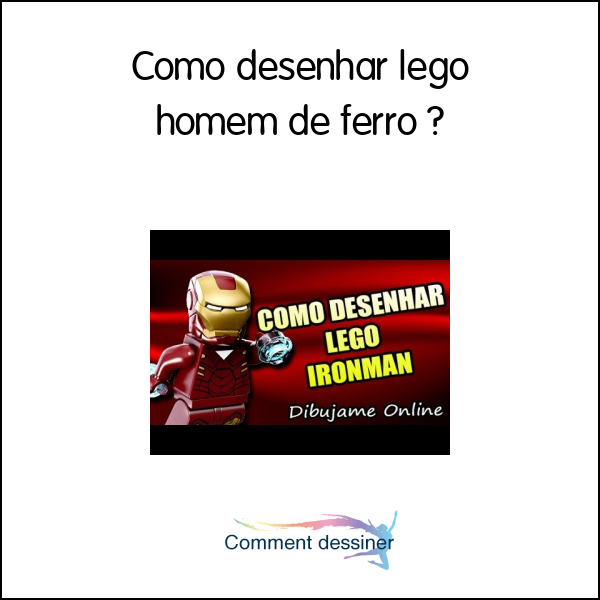 Como desenhar lego homem de ferro